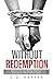 Without Redemption: Slavery...