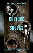 Culture Shocks: Three Stories of Encroaching Horror