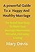 A Powerful Guide To A Happy...