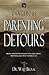 Dangerous Parenting Detours