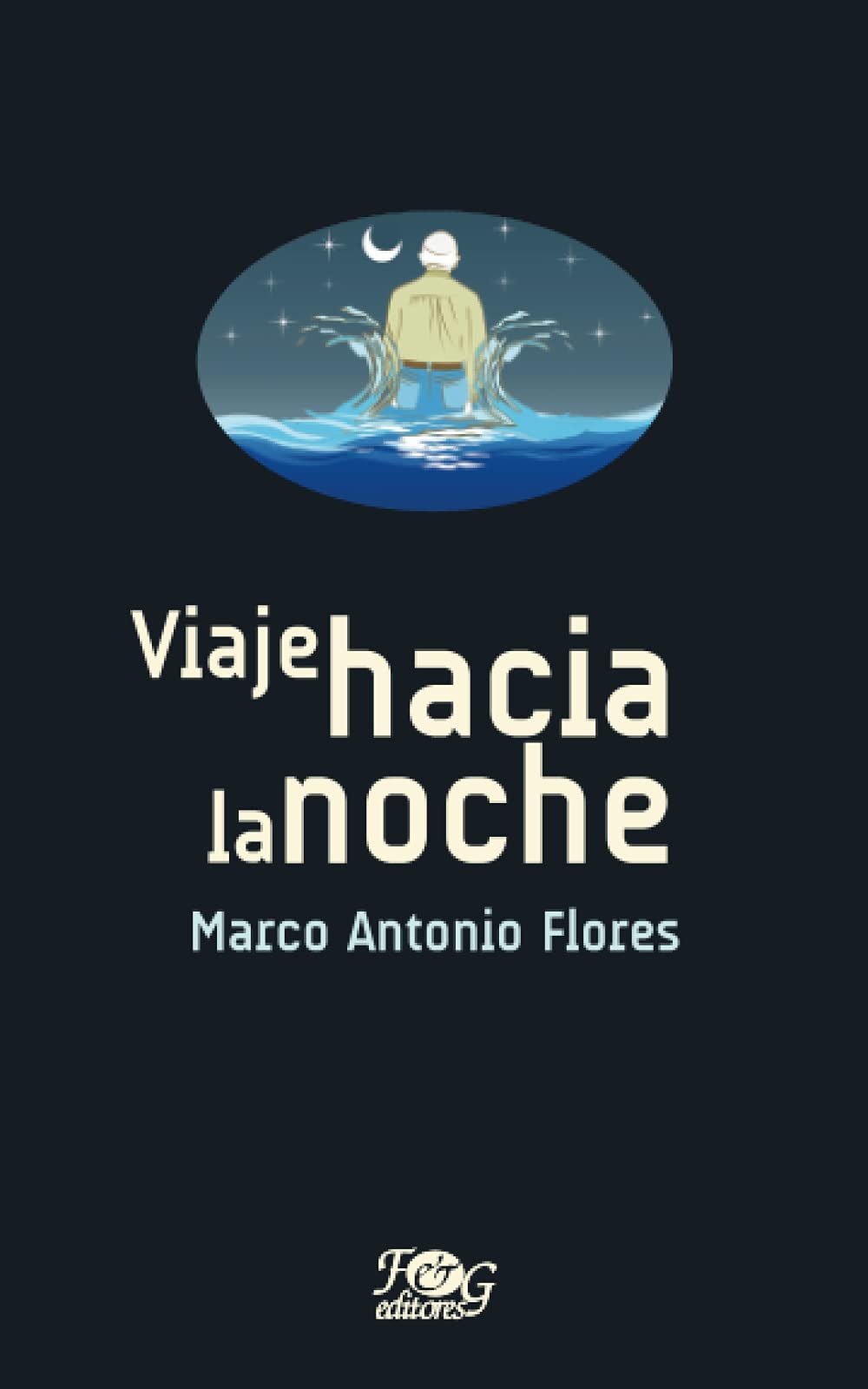 Viaje hacia la noche (Colección Premio Nacional de Literatura "Miguel Ángel Asturias") (Spanish Edition)