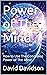 Power of The Mind: How to U...