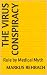 The Virus Conspiracy  by Markus Rehbach