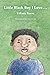 Little Black Boy I Love…. by Tiffany Reese