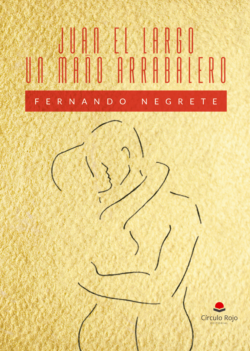 Juan el largo, un maño arrabalero (Paperback)