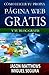 Cómo hacer tu propia página web gratis: y tu blog gratis (Spanish Edition)