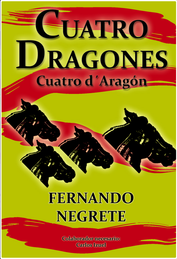 Cuatro Dragones: Cuatro d'Aragón (Cuatro dragones, #1)