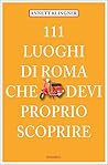 111 luoghi di Rom...