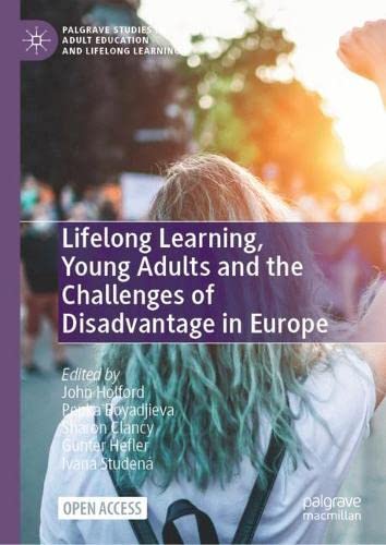 Lifelong Learning, Young Adults and the Challenges of Disadvantage in Europe (Palgrave Studies in Adult Education and Lifelong Learning)