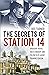 The Secrets of Station 14 by Des Turner