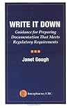 Write It Down: Guidance for Preparing Documentation that Meets Regulatory Requirements