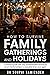 HOW TO SURVIVE FAMILY GATHE...