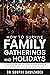 HOW TO SURVIVE FAMILY GATHERINGS AND HOLIDAYS  by Souphi Samizadeh