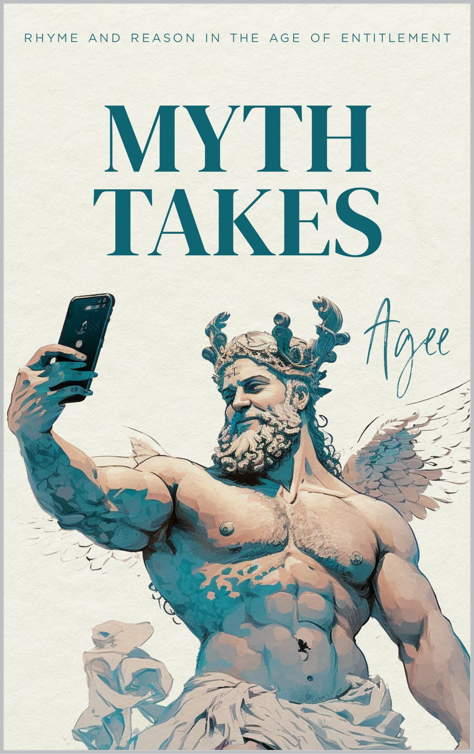 Myth Takes: Rhyme and reason in the Age of Entitlement (Kindle Edition)