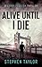 Alive Until I Die (A Danny Pearson Thriller)