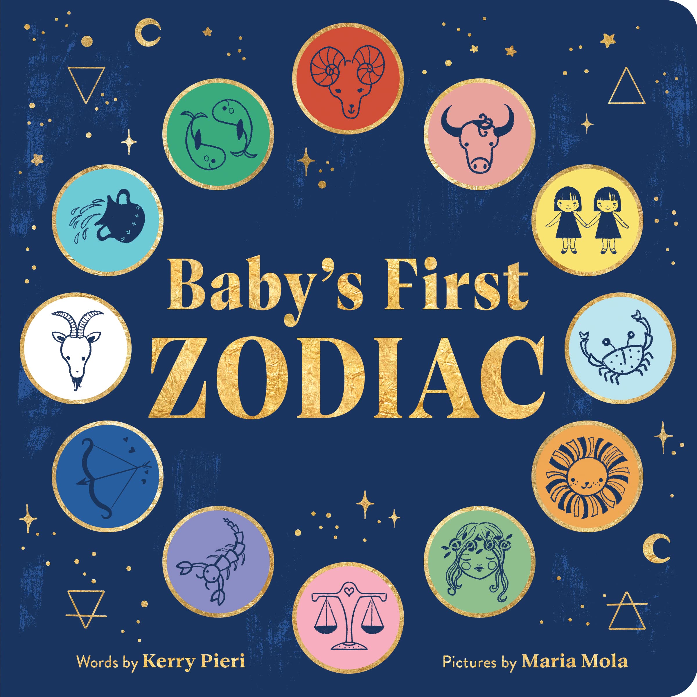 Baby's First Zodiac: Discover the Twelve Star Signs with this Adorable Astrology Book for Kids! (Board book)