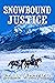 Snowbound Justice: A Historical Western Adventure Novel (Love and Valor on the Frontier)
