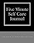 Five Minute Self Care Journ...