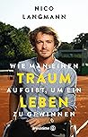 Wie man einen Traum aufgibt, um ein Leben zu gewinnen (German Edition)