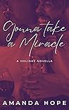 Gonna Take a Miracle: A Holiday Novella