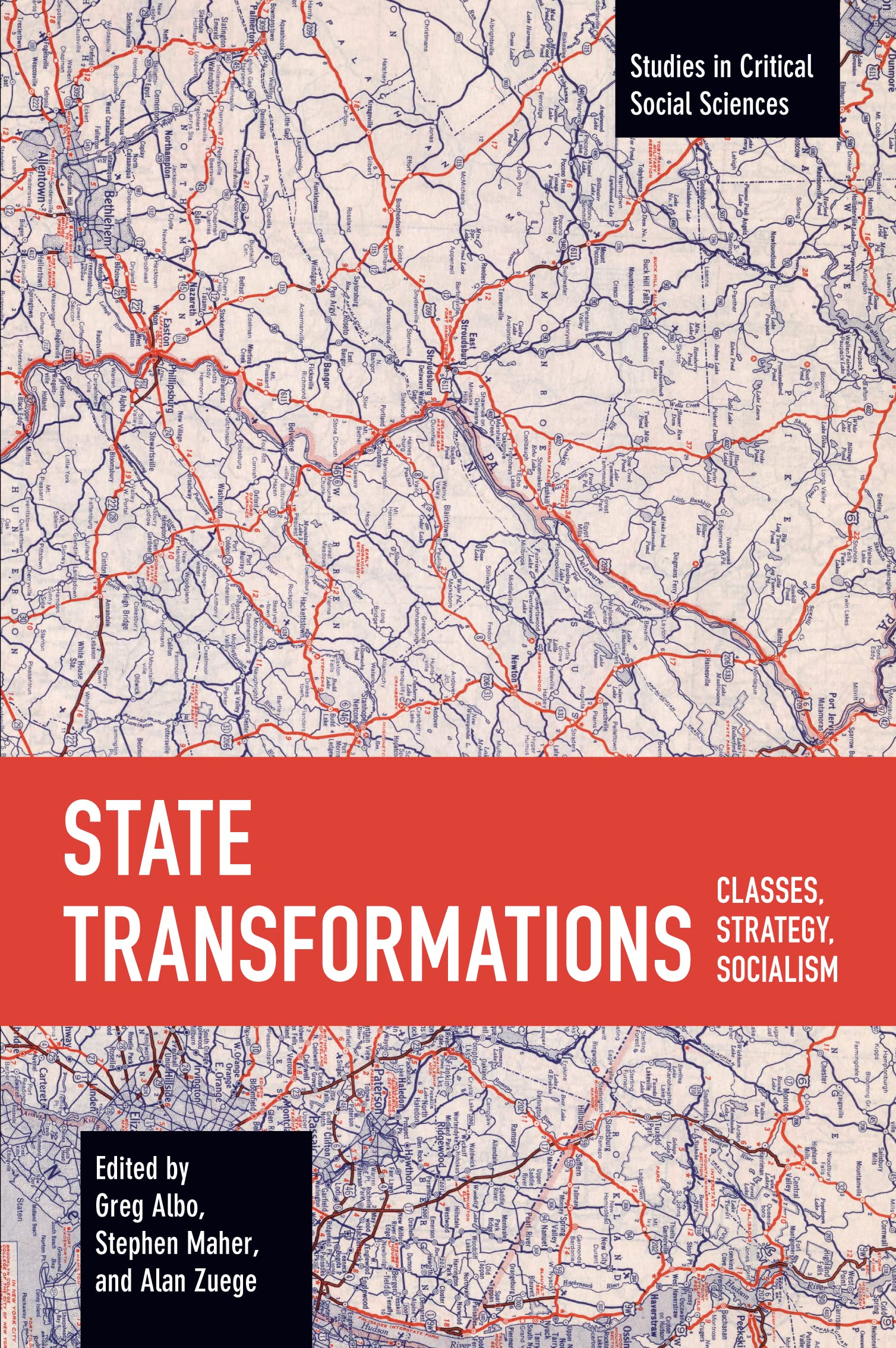 State Transformations: Classes, Strategy, Socialism (Studies in Critical Social Sciences)
