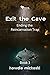 Exit the Cave: Ending the Reincarnation Trap, Book 1