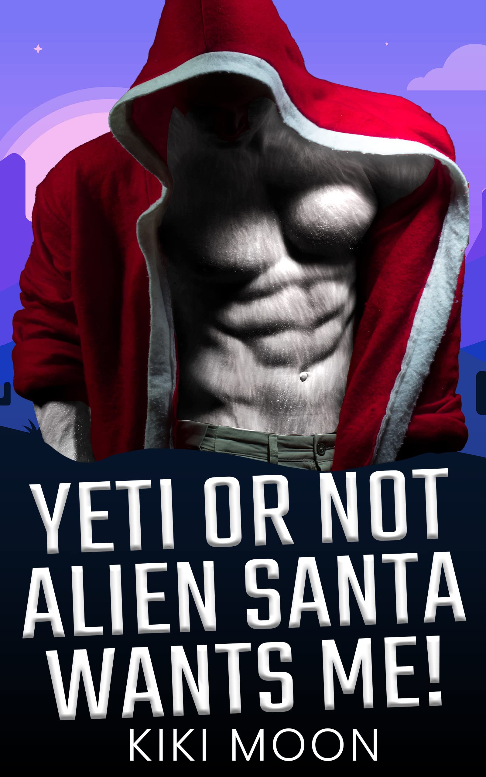 Yeti or Not Alien Santa Wants Me! (Kindle Edition)