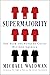 The Supermajority: How the ...