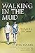 Walking in the Mud: The Dia...