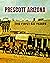 PRESCOTT ARIZONA  by Pat Fogarty