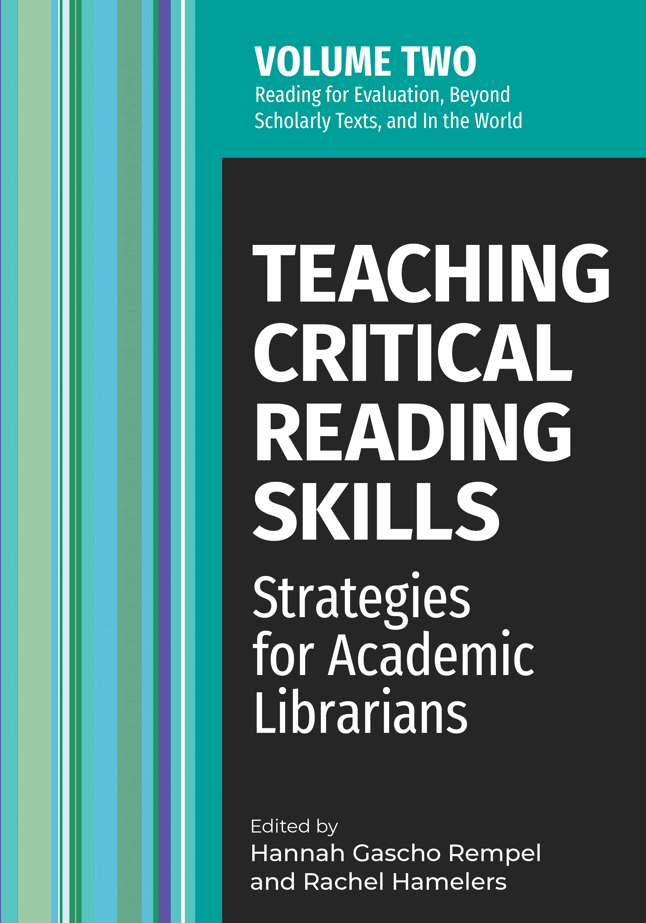 Teaching Critical Reading Skills v2: Strategies for Academic Librarians Volume 2 (Volume 2)