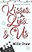Kisses, Lies, and Us (Falling For the Liar #1)