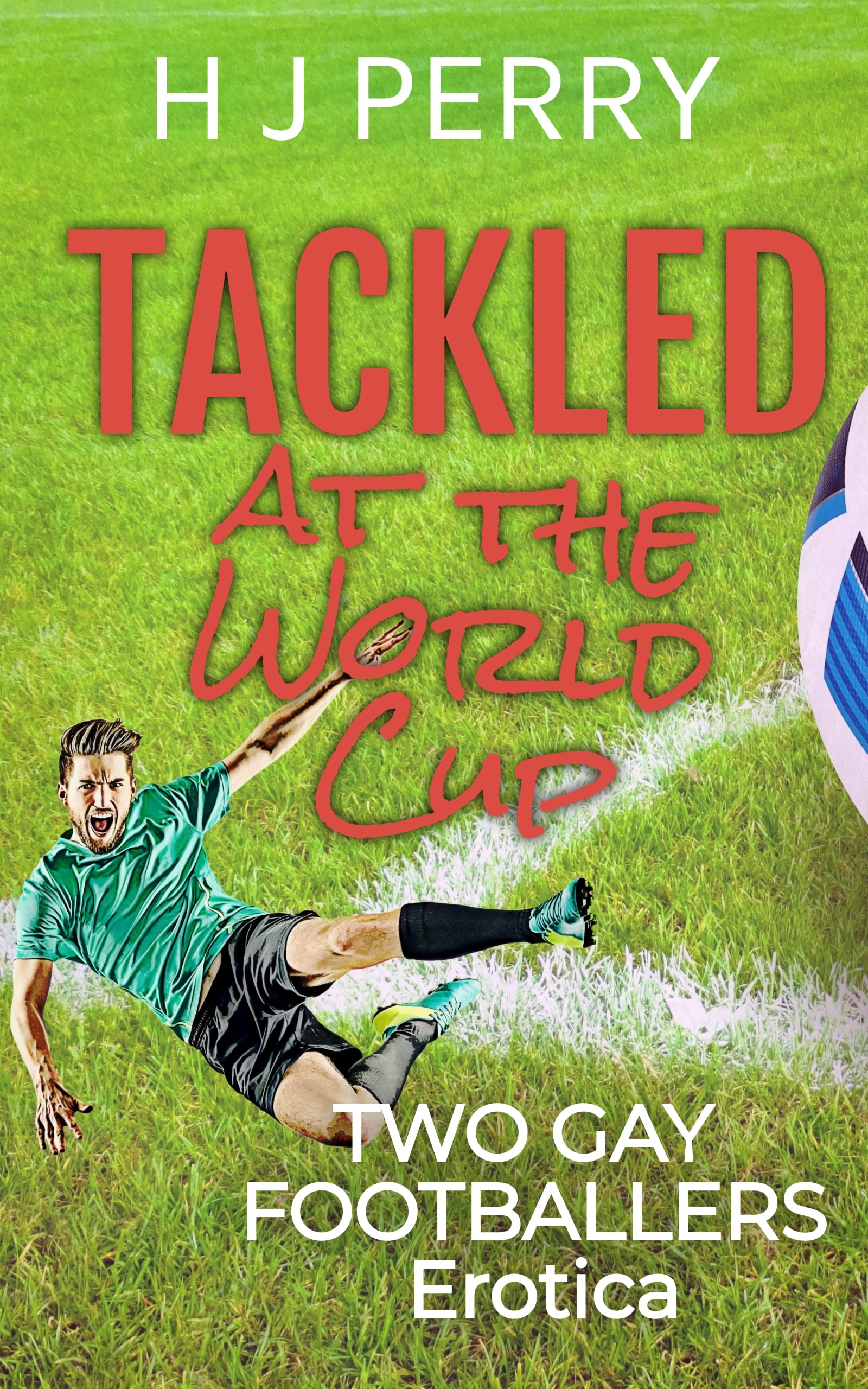 Tackled at the World Cup: A Gay Erotica Short Story (Kindle Edition)