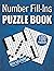 Number Fill-Ins Puzzle Book...