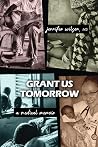 Grant Us Tomorrow...