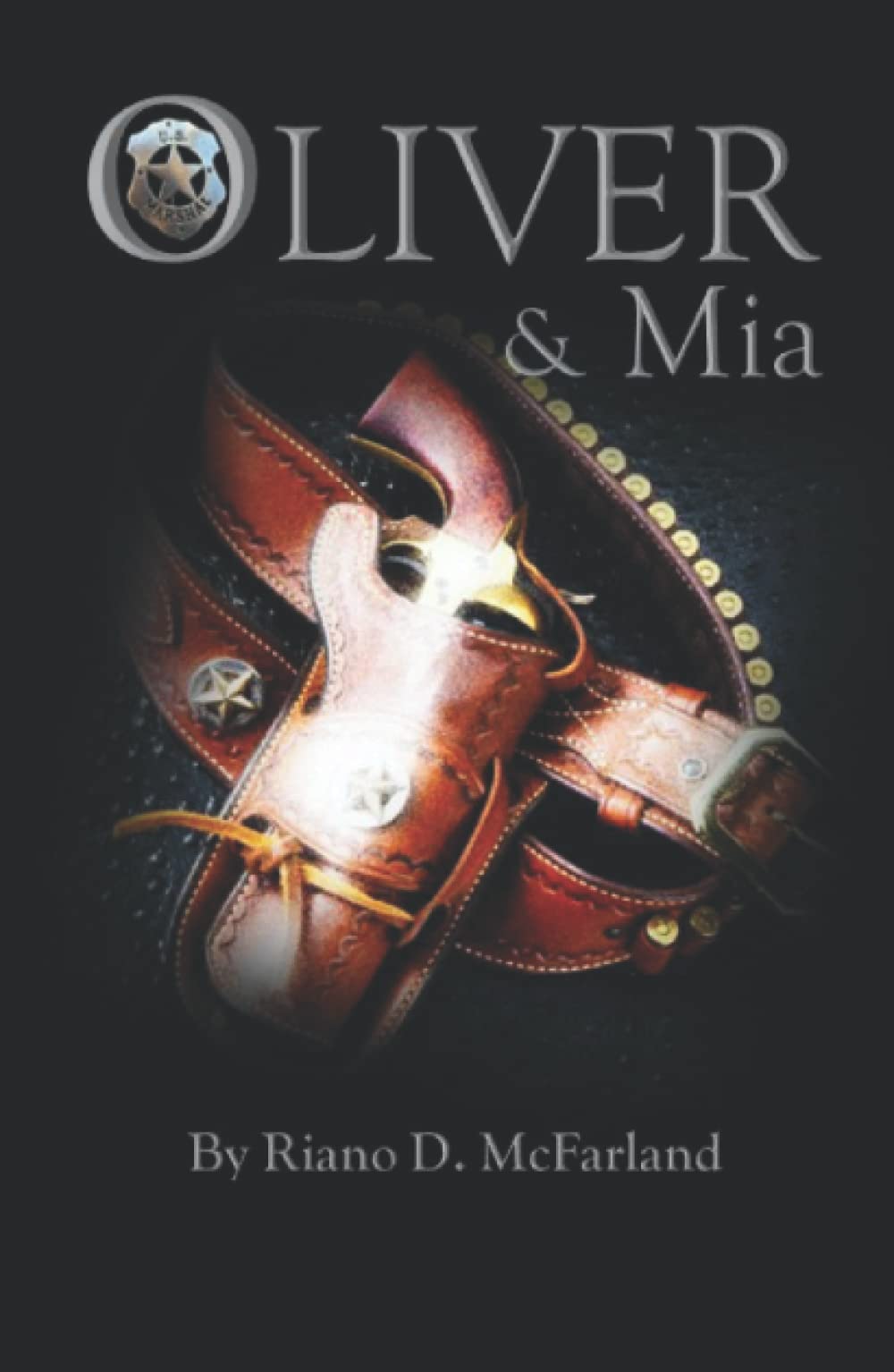 Oliver & Mia (Marshal Oliver Blackstone, #1)