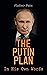 The Putin Plan - In His Own...