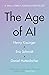 The Age of AI: "THE BOOK WE ALL NEED"