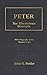 Peter: The Illustrious Disciple (Bible Biography Series Number Eight, #8)