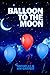 Balloon To The Moon