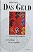 Das Geld und seine Geschich...