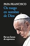Os ruego en nombr...