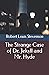 The Strange Case of Dr. Jekyll and Mr. Hyde