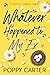 Whatever Happened to My Ex (A Heartfelt Romantic Comedy Series) by Poppy Carter