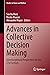 Advances in Collective Decision Making: Interdisciplinary Perspectives for the 21st Century (Studies in Choice and Welfare)