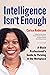 Intelligence Isn't Enough: A Black Professional's Guide to Thriving in the Workplace