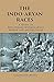Gyan Publishing House THE INDO-ARYAN RACES by Ramaprasad Chanda