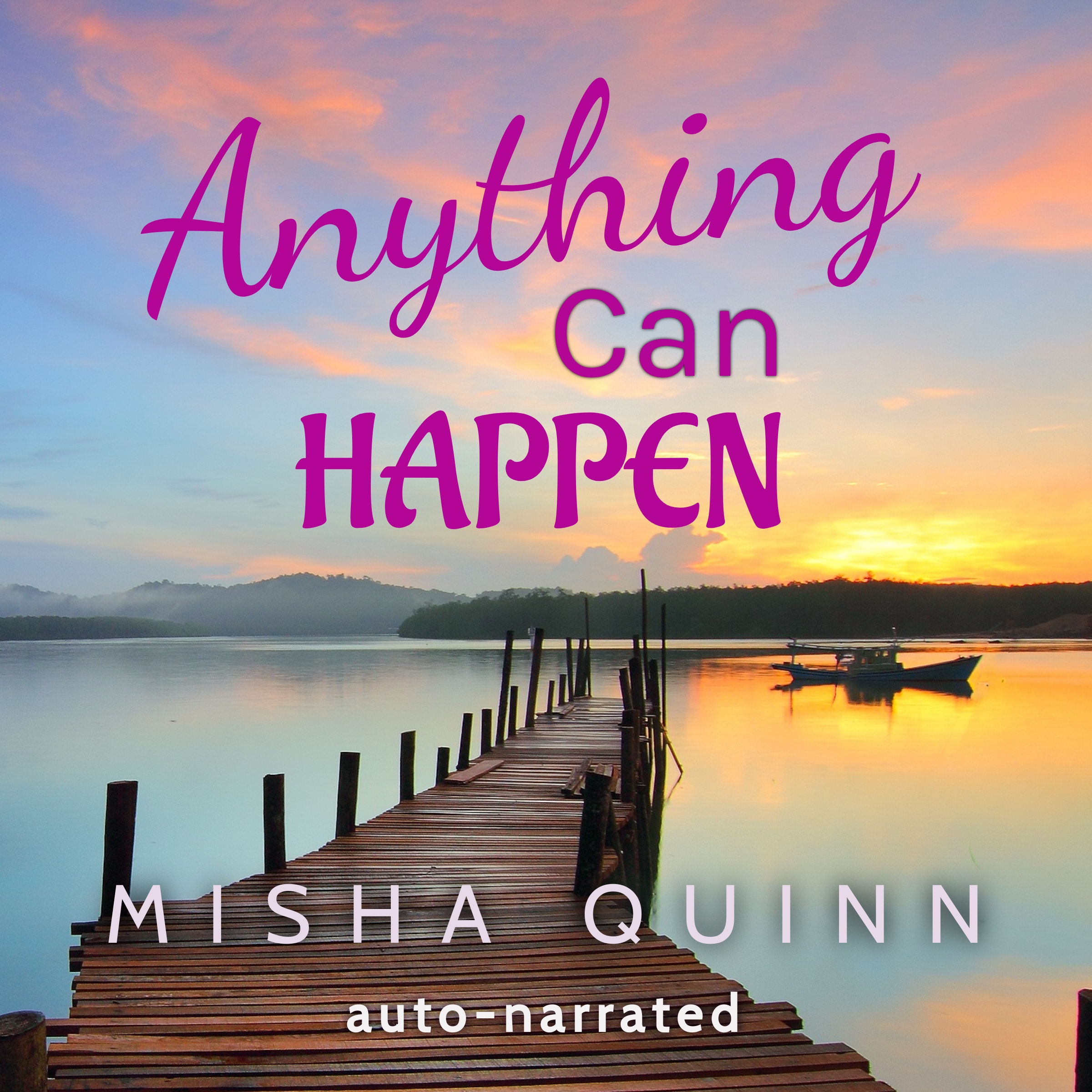 Anything Can Happen: A Sweet Friends to Lovers, Later in Life Romance & Contemporary Women Friendship Fiction *sunset Lake Club series) (audiobook)