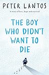 The Boy Who Didn't Want to Die