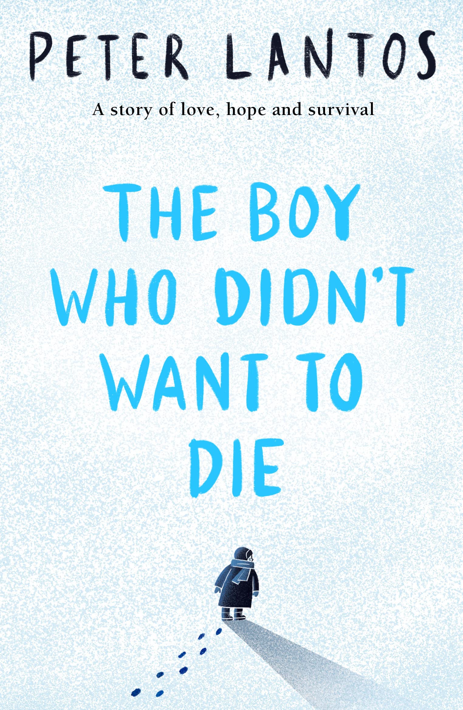 The Boy Who Didn't Want to Die (Kindle Edition)
